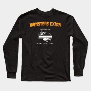 Monsters Exist Long Sleeve T-Shirt